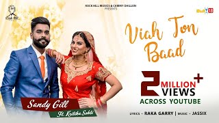 Viah To Baad  Sandy Gill Ft Kritika Sobti  Latest Punjabi Song 2019  Rock Hill Music [upl. by Henigman]