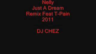 Nelly Just A Dream  TPain  Ultra RMX LOVERS REMIX [upl. by Linnie]