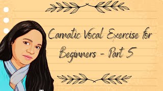 Carnatic Vocal Exercise Part 5 isai carnaticvocal carnaticmusic [upl. by Dlonyar]