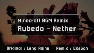 Minecraft OST Remix Rubedo 116 Nether Update [upl. by Jegar]