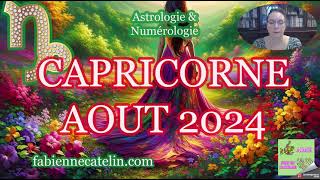 ♑ CAPRICORNE HOROSCOPE AOUT 2024 ♑ on peaufine les changements [upl. by Nnylakcaj]