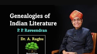 Genealogies of Indian Literature  PP Raveendran  Dr A Raghu [upl. by Newbill110]