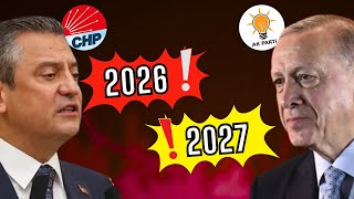 ERKEN SEÇİM NE ZAMAN OLUR  CHP 2026 AK Parti 2027 [upl. by Sparks]