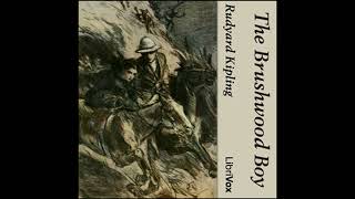 The Brushwood Boy by Rudyard Kipling  FULL AUDIOBOOK [upl. by Flann]