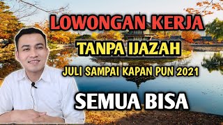 🔴LOWONGAN KERJA 2021 TANPA IJAZAH SEMUA BISA  INFO LOWONGAN KERJA [upl. by Ahsikan]