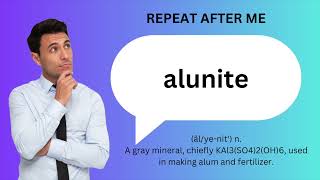 How to SAY and USE ALUNITE [upl. by Leno876]