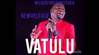 Vatulu  Wilberforce Musyoka ft Beatrice Muraimu  Official Audio [upl. by Alboran]