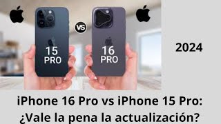 iPhone 16 Pro vs iPhone 15 Pro ¡No compres hasta que veas esto [upl. by Akayas]