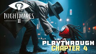 Little Nightmares 2 Playthrough Chapter 4 [upl. by Ydnik]