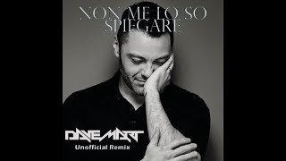 Tiziano Ferro Non me lo So Spiegare Dave Mart Unofficial Bootleg [upl. by Brooking]