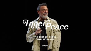 INNER PEACE  Erwin McManus  The quotBest Ofquot Series [upl. by Rourke]