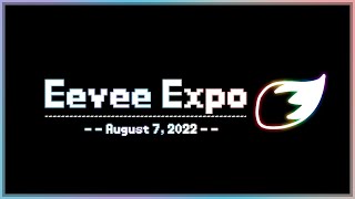 Eevee Expo  August 7th 2022 [upl. by Lydell991]