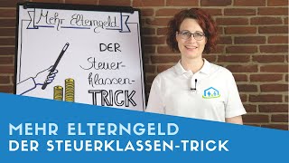 ▶ Mehr Elterngeld Der SteuerklassenTrick [upl. by Gamages293]