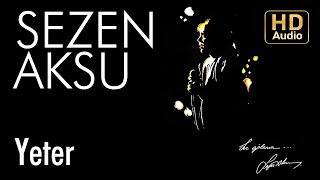 Sezen Aksu  Yeter Official Audio [upl. by Arlin]