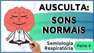 Sons Normais  Ausculta Pulmonar  Exame Físico do Aparelho Respiratório 46 [upl. by Neelyar]