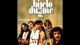 bijelo dugmehajdemo u planine [upl. by Tung]