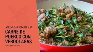 CARNE DE PUERCO con VERDOLAGAS 💛Verónica Garza  Cocinar y Gozar [upl. by Llegna]