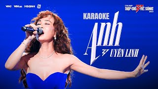 KARAOKE ANH  UYÊN LINH  CHỊ ĐẸP ĐẠP GIÓ RẼ SÓNG 2023 [upl. by Theressa]