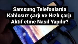 Samsung telefonlarda kablosuz şarj ve Hızlı şarj nasıl etkinleştirilir [upl. by Friedberg265]