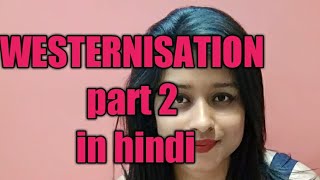 WESTERNISATION part2 in hindi for NET SET UPSC  PSC and other govt Exams [upl. by Mohamed53]