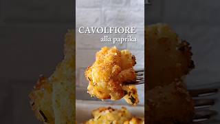 CAVOLFIORE GRATINATO alla paprika  RICETTA LEGGERA yummy italianfood ricette [upl. by Ientirb]