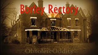 Borley Rectory  The Most Haunted House in England  Oddies Halloween Special [upl. by Hannibal]