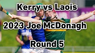 Kerry vs Laois Hurling 2023 Joe McDonagh Cup Round Robin [upl. by Brentt848]