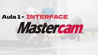 MASTERCAM AULA 1  INTERFACE [upl. by Yand999]