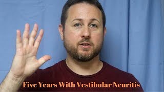 Five Years with Vestibular Neuritis [upl. by Los]