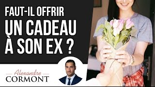 Faut il offrir un cadeau à son ex  Voici la SEULE réponse [upl. by Annayad]