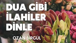 DUA GİBİ İLAHİLER DİNLE [upl. by Leler]