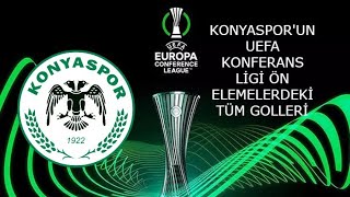 Konyasporun UEFA Konferans Ligi Ön Elemelerdeki Tüm Golleri [upl. by Yntruoc]