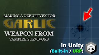 Creating a debuff VFX for Vampire Survivors Garlic Builtin  URP — Unity VFX tutorials [upl. by Liz694]