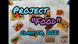 Project quotHealthyUnhealthy Foodquot  Class 5 061221 [upl. by Enitsej]