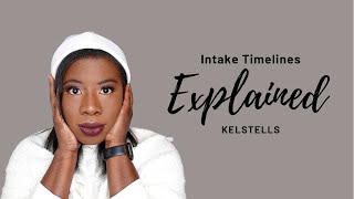 Intake Timelines Explained  KelsTells [upl. by Coltin]