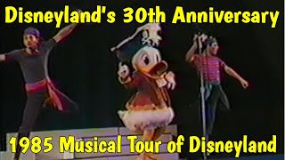 Disneyland Is Your Land Disneylands 30th Anniversary Show 1985  2 Day Cast [upl. by Llednyl]