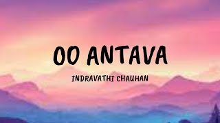 OO ANTAVA  Telugu Lyrics Pushpa Indravathi Chauhan [upl. by Felske213]