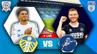 LEEDS GO TOP Leeds 20 Millwall LIVE  EFL Championship WATCH ALONG [upl. by Dewain]