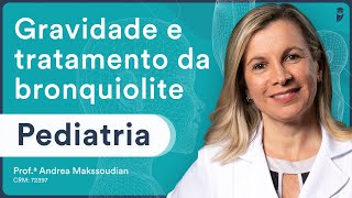 Gravidade e tratamento da bronquiolite  Aula de Pediatria para Residência Médica [upl. by Nicks100]