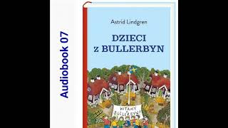 🏘 DZIECI Z BULLERBYN Astrid Lindgren Audiobook 07 🏘 [upl. by Jill]