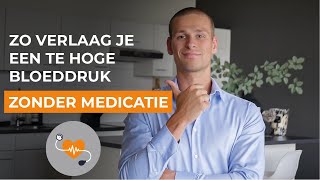 Zo Verlaag Je Een Te Hoge Bloeddruk Zonder Medicatie  2024 [upl. by Verney]