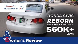 Honda Civic Reborn 2006  2012  Owners Review Price Specs amp Features  PakWheels [upl. by Nirda38]