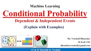 ML 17  Conditional Probability with Examples  Dependent amp Independent Events [upl. by Nednarb504]