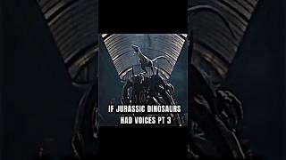 If Jurassic Dinosaurs had Voices Pt 3 jurassicworld jurassicpark dinosaur indominusrex trending [upl. by Vladamir]