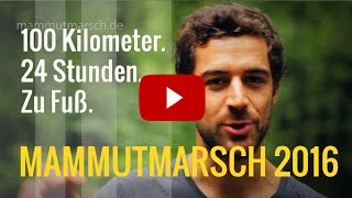 Mammutmarsch 2016 100 Kilometer in 24 Stunden am 14052016 [upl. by Einnhoj]