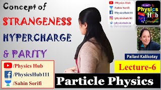 Particle Physics  Lecture 6  Strangeness Hypercharge  GellMannNishijima formula  PhysicsHub [upl. by Aissej267]