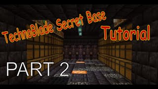 TechnoBlade Secret Base Tutorial Part 2 [upl. by Inaflahk]