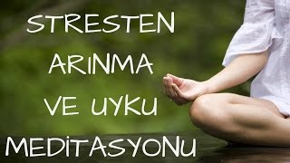 Stresten Arınma ve Uyku Meditasyonu [upl. by Wolff]