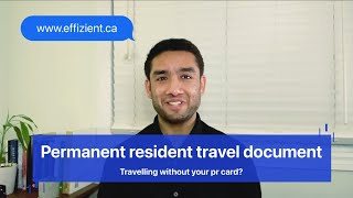 Permanent Resident Travel Document  How to travel without your PR Card [upl. by Ycnaf]