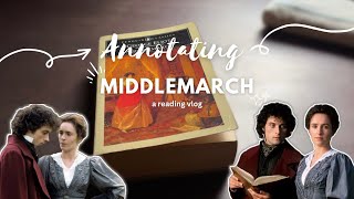 Annotating ✨Middlemarch✨  A Reading Vlog 📖 [upl. by Amsaj]